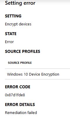 Update This issue has been solved by Microsoft. . 0x87d1fde8 remediation failed intune encrypt devices